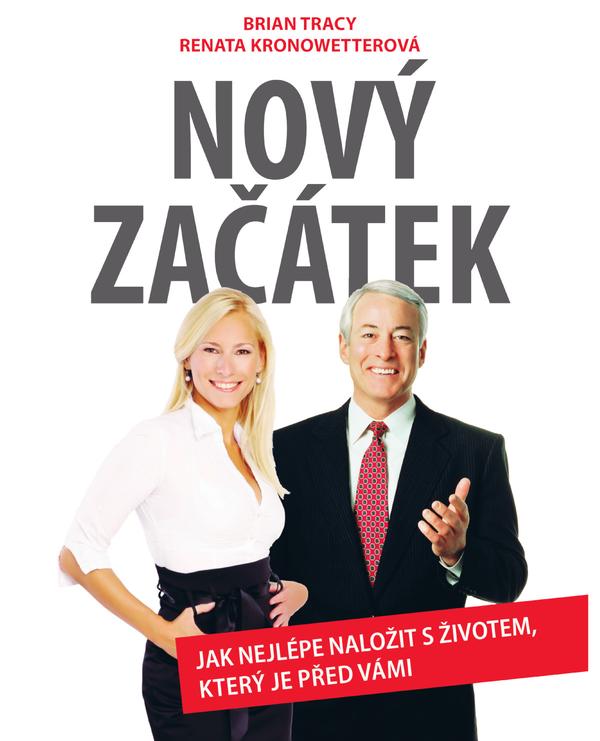 Nový začátek - Brian Tracy, Renata Kronowetterová